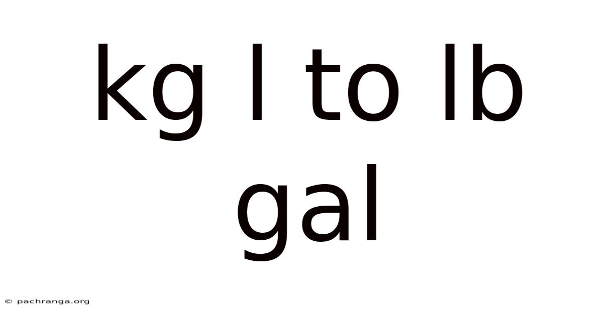 Kg L To Lb Gal