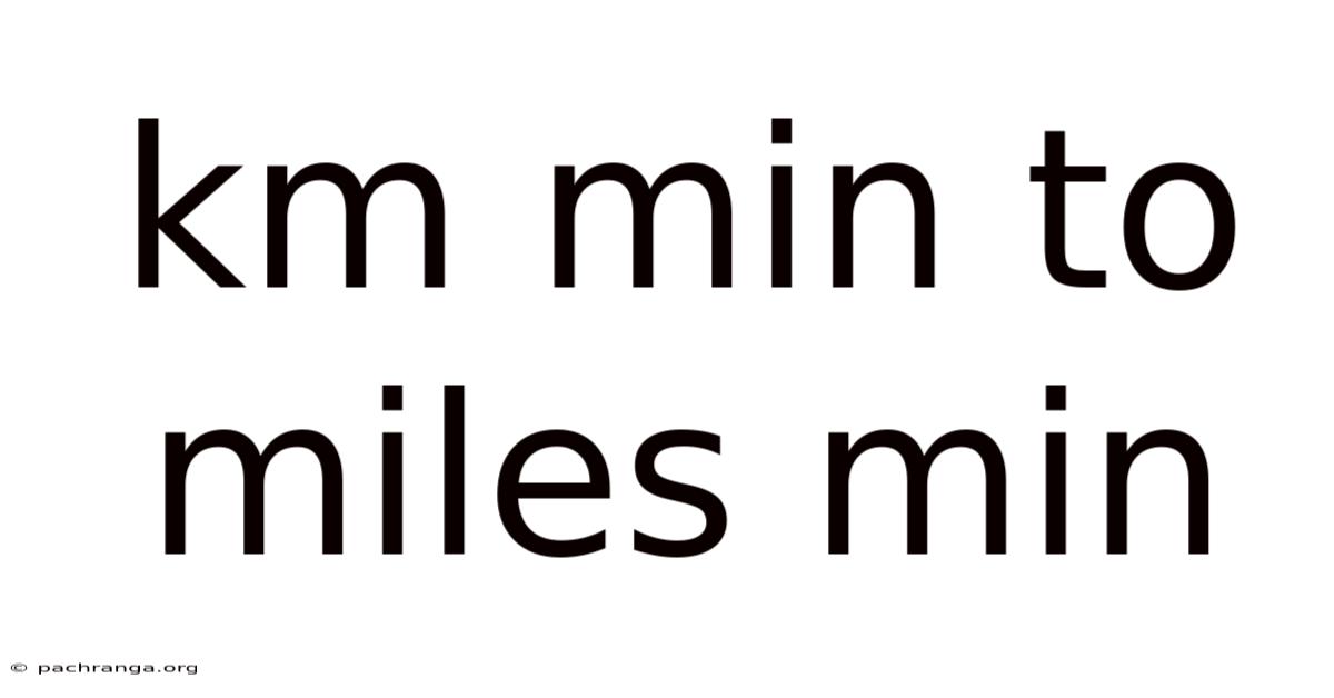 Km Min To Miles Min