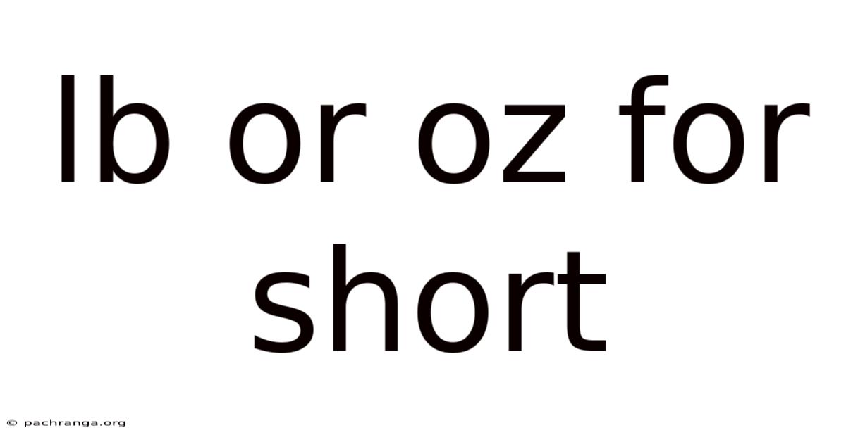 Lb Or Oz For Short