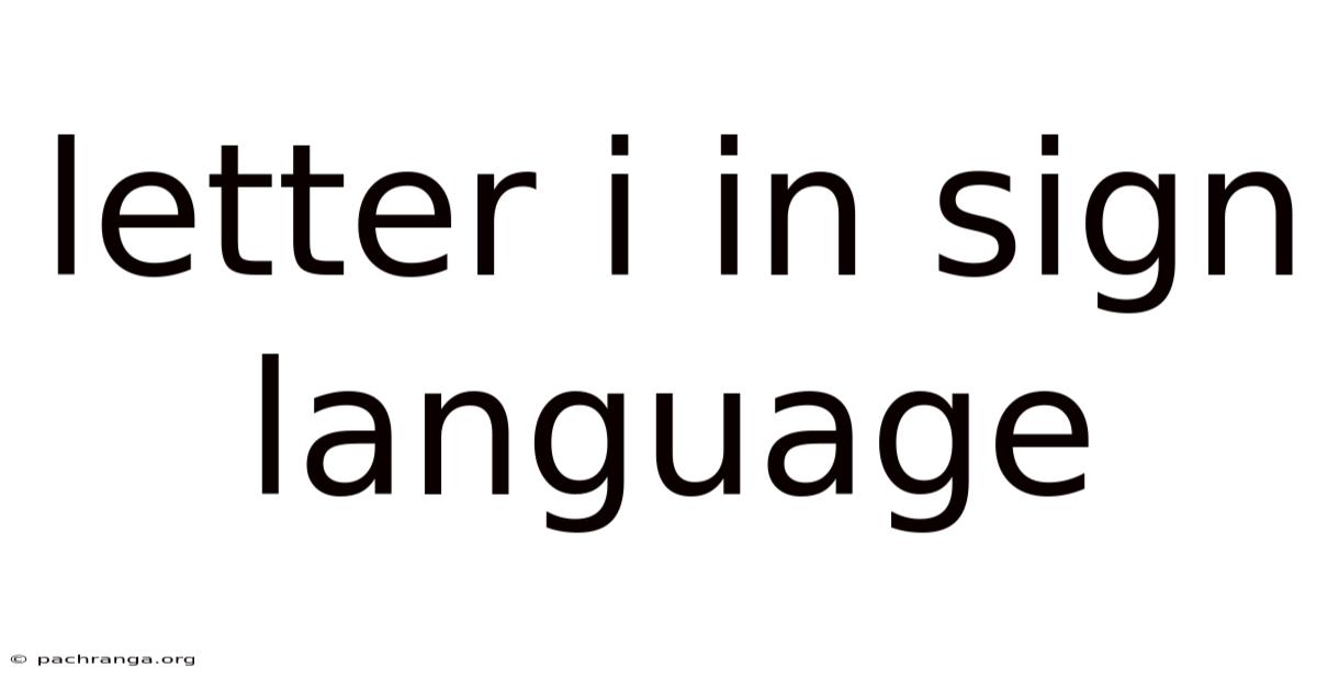 Letter I In Sign Language