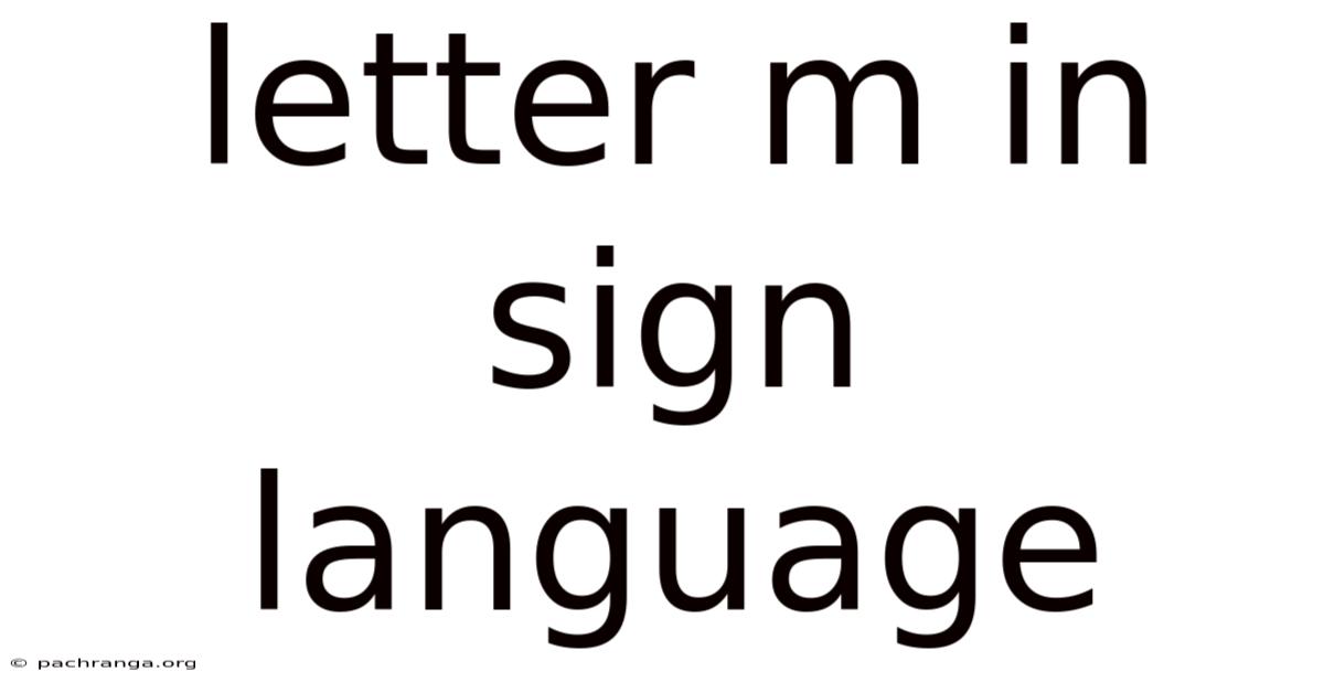 Letter M In Sign Language