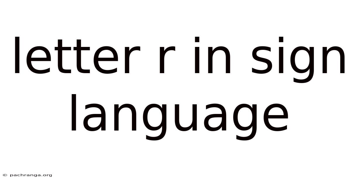 Letter R In Sign Language