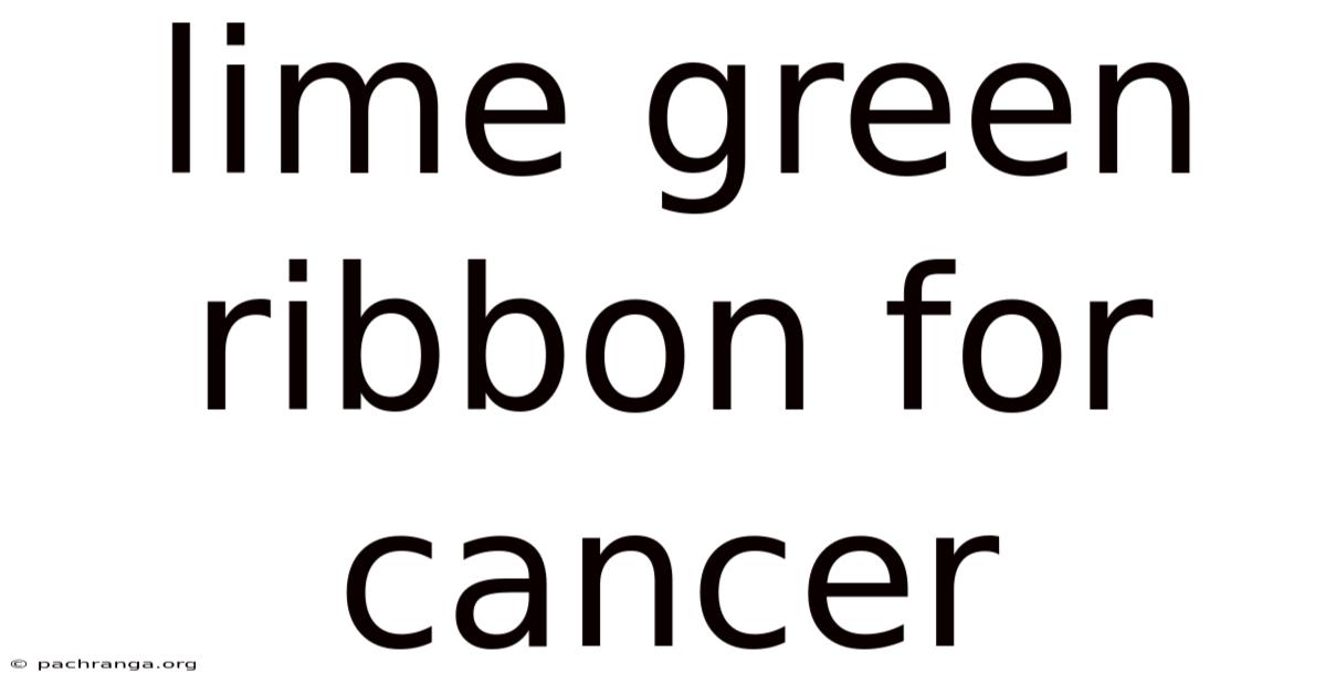Lime Green Ribbon For Cancer