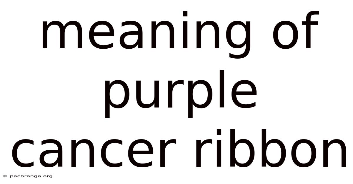 Meaning Of Purple Cancer Ribbon