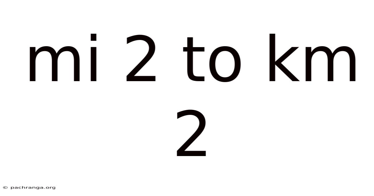 Mi 2 To Km 2