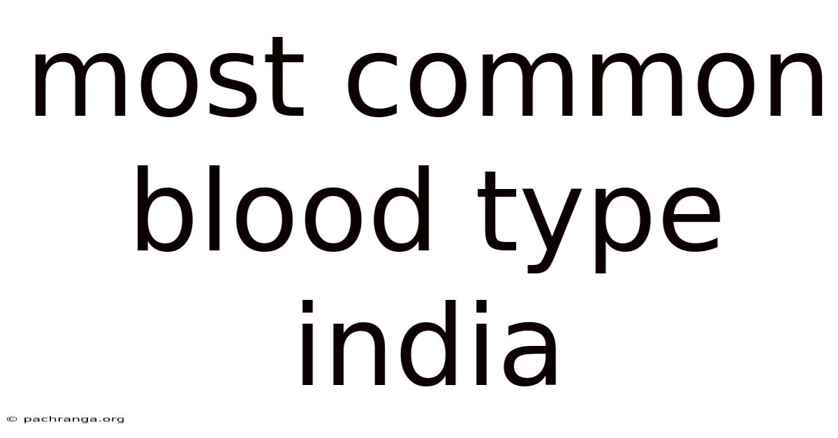 Most Common Blood Type India