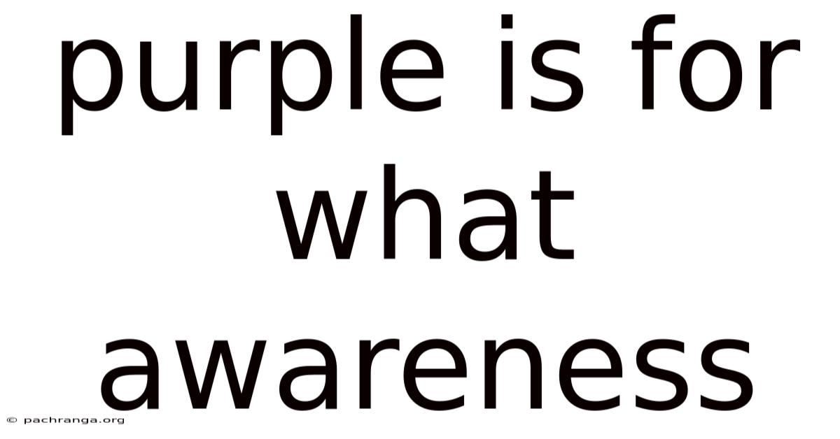 Purple Is For What Awareness
