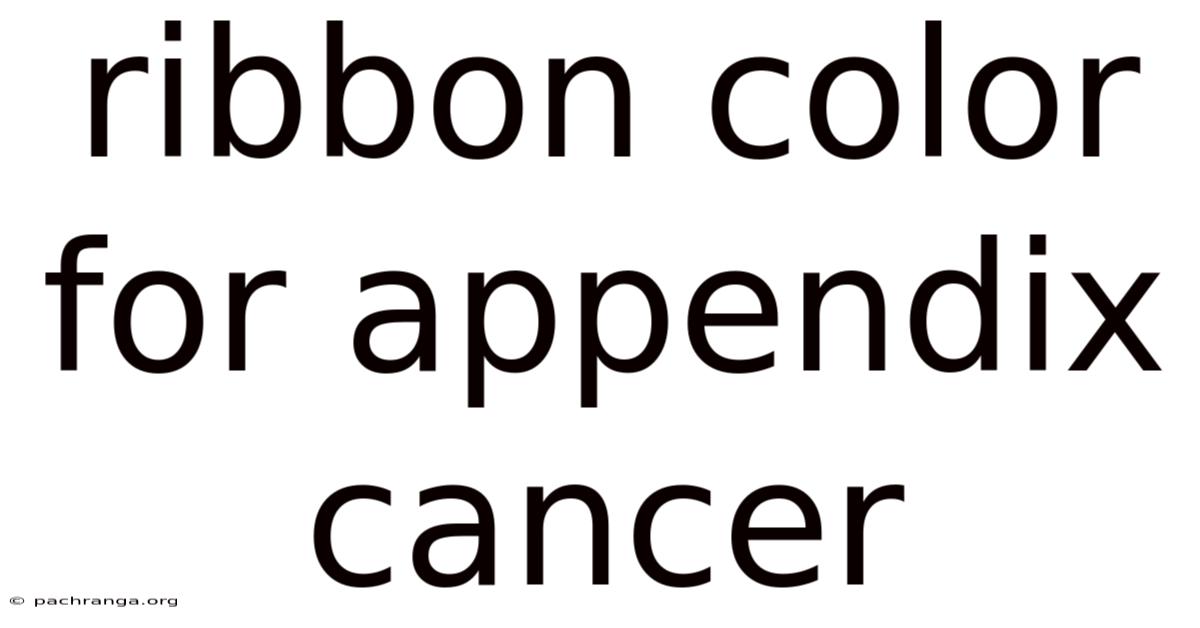 Ribbon Color For Appendix Cancer