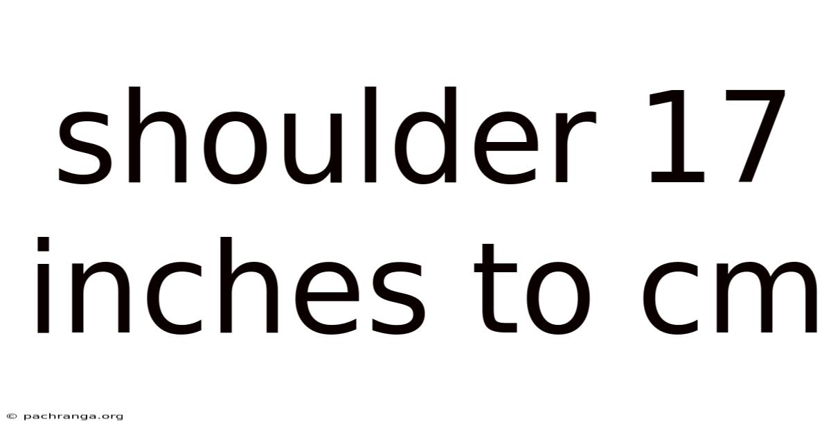 Shoulder 17 Inches To Cm
