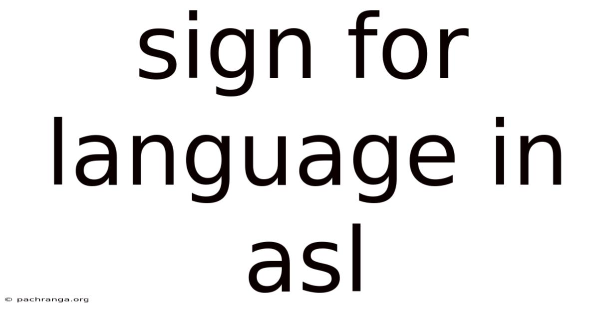 Sign For Language In Asl