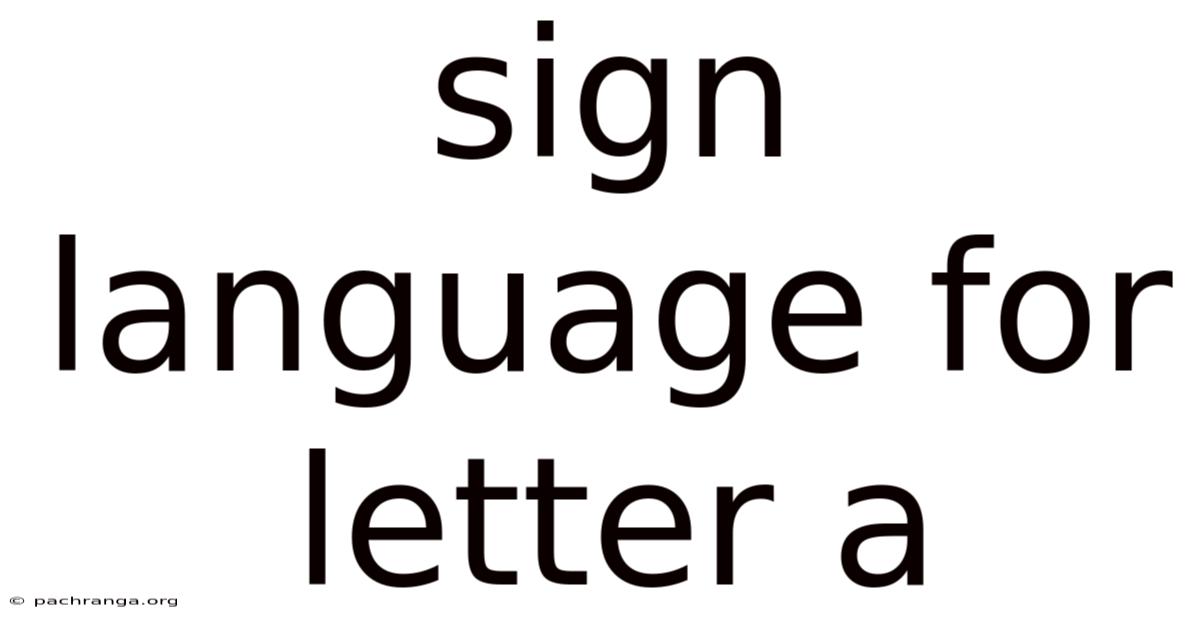 Sign Language For Letter A