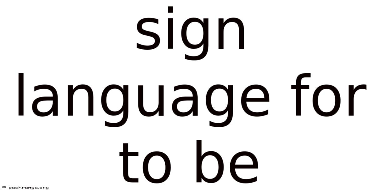 Sign Language For To Be