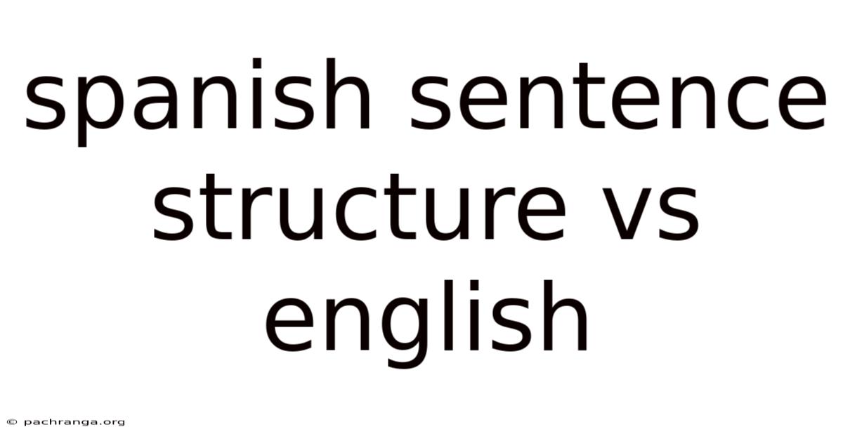 Spanish Sentence Structure Vs English