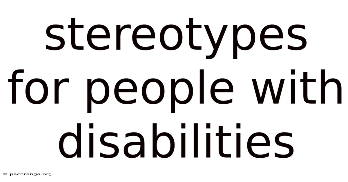 Stereotypes For People With Disabilities