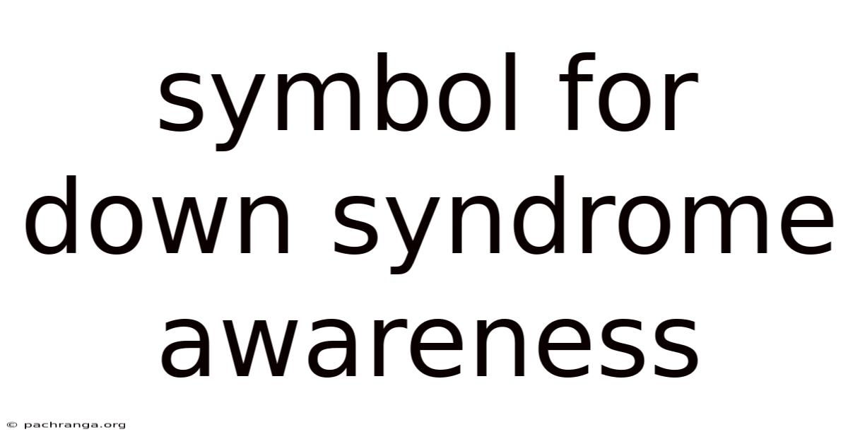 Symbol For Down Syndrome Awareness