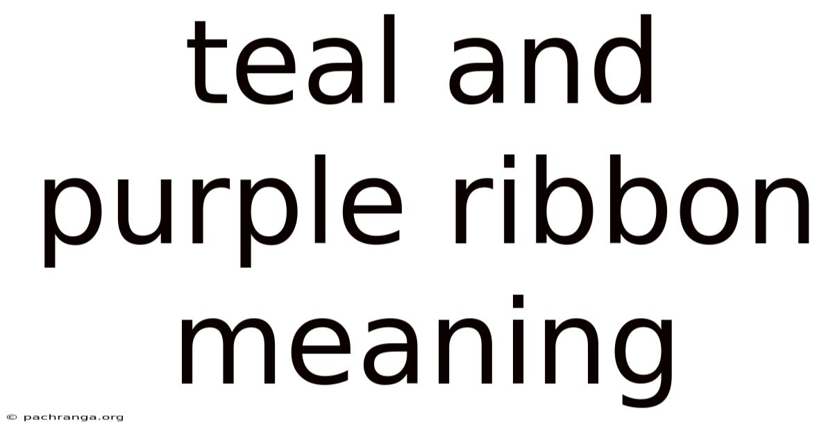 Teal And Purple Ribbon Meaning