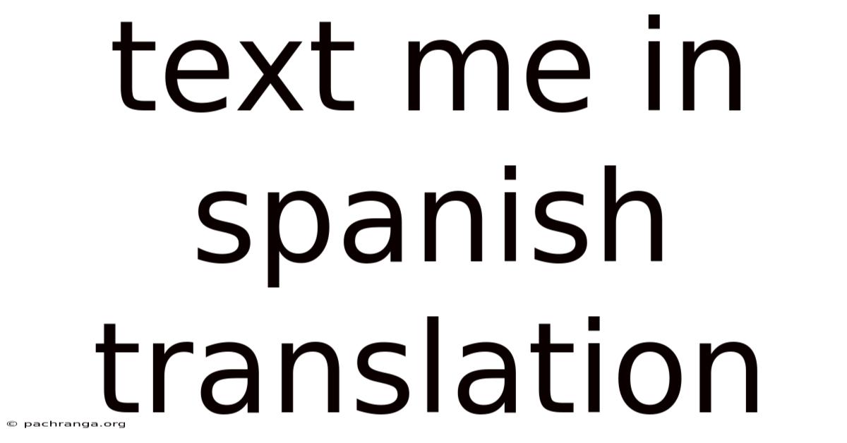 Text Me In Spanish Translation