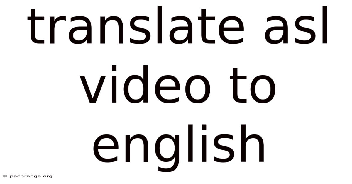 Translate Asl Video To English