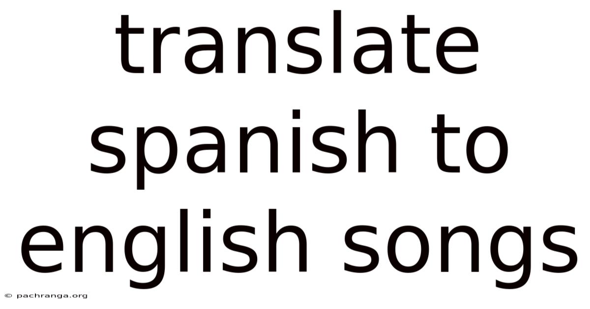 Translate Spanish To English Songs