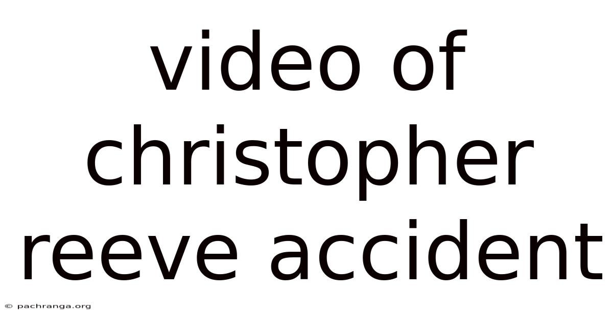 Video Of Christopher Reeve Accident