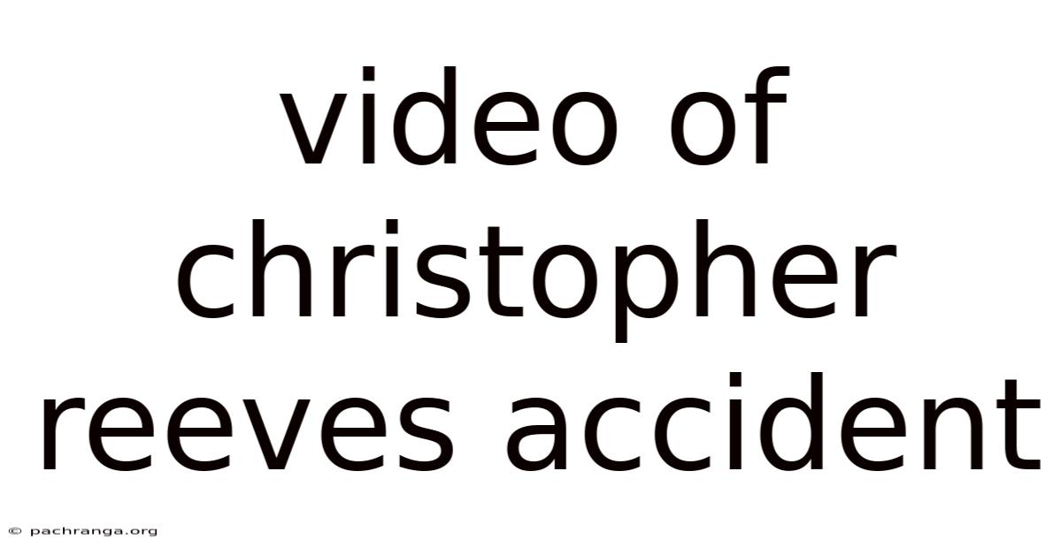 Video Of Christopher Reeves Accident
