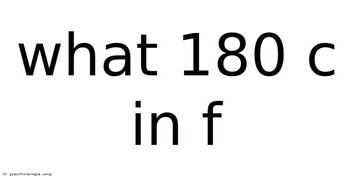 What 180 C In F