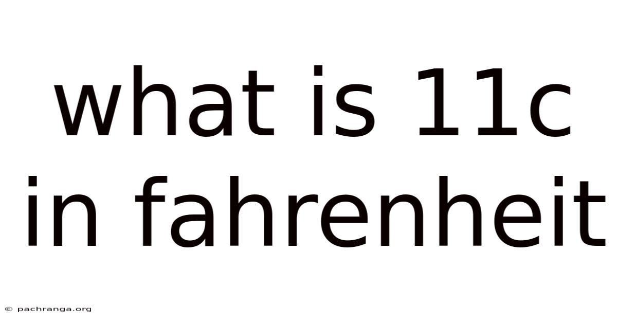 What Is 11c In Fahrenheit
