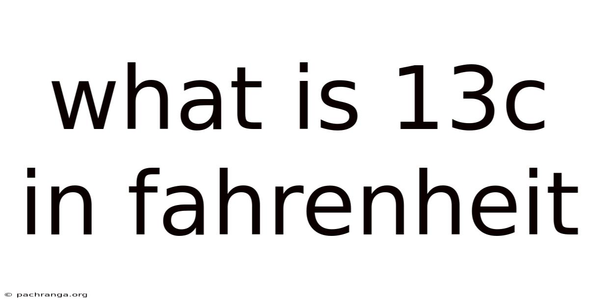 What Is 13c In Fahrenheit