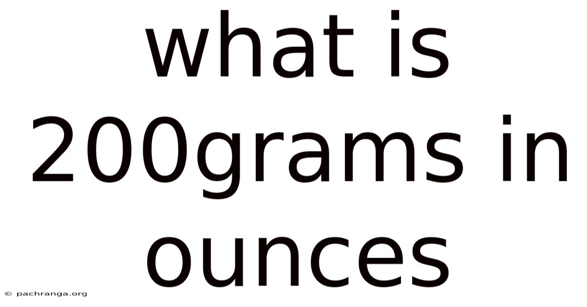 What Is 200grams In Ounces
