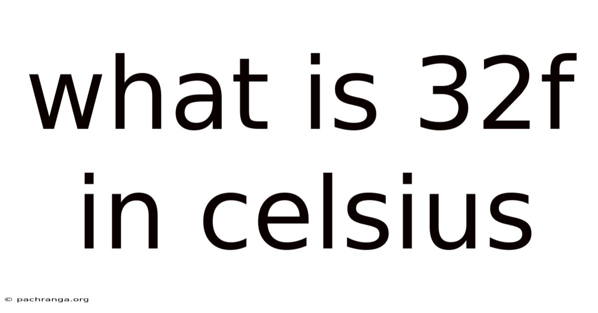What Is 32f In Celsius