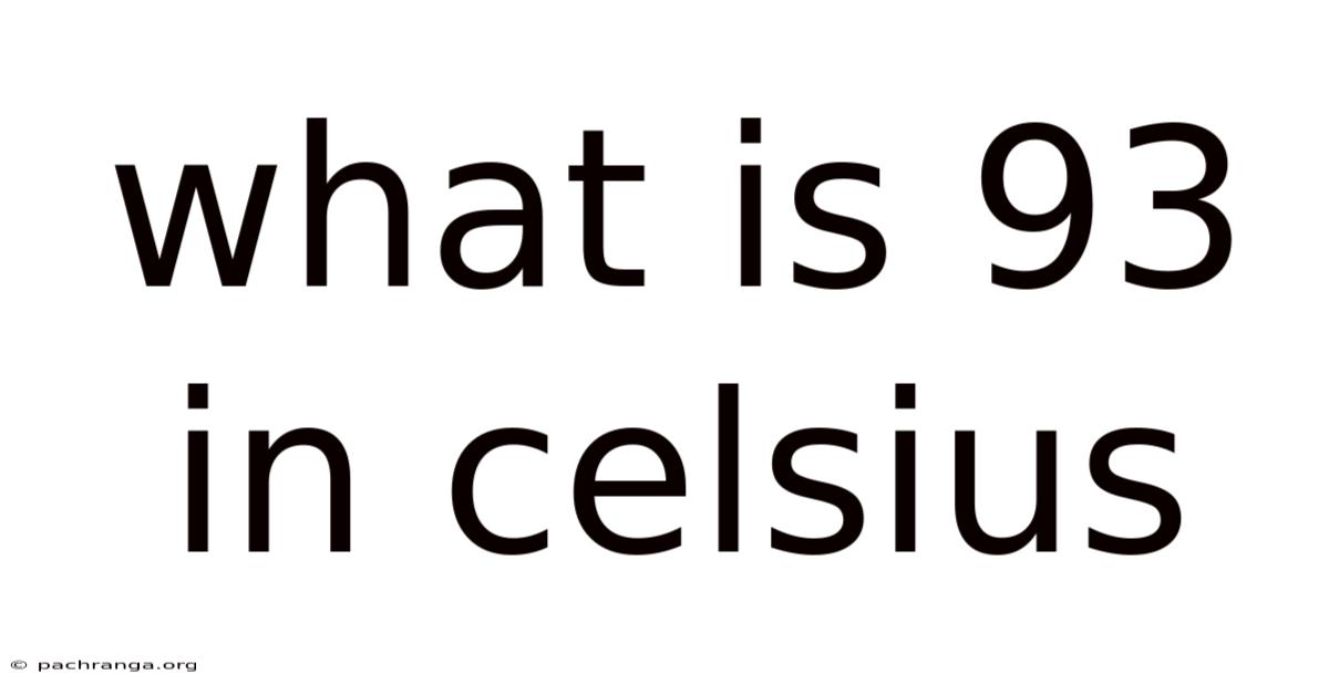 What Is 93 In Celsius