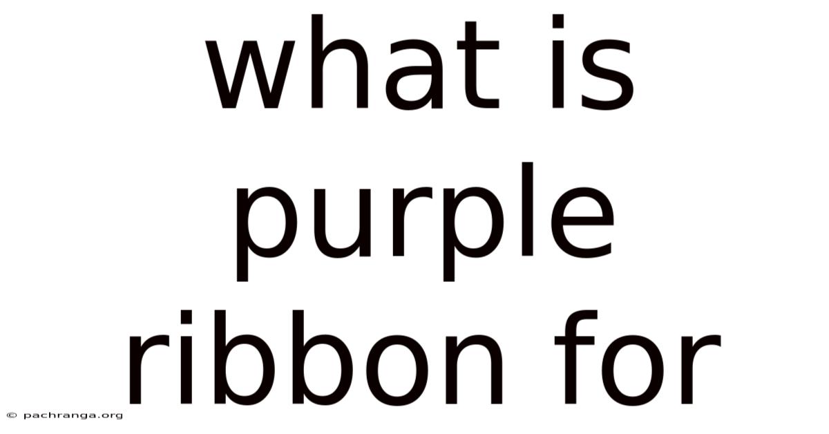 What Is Purple Ribbon For