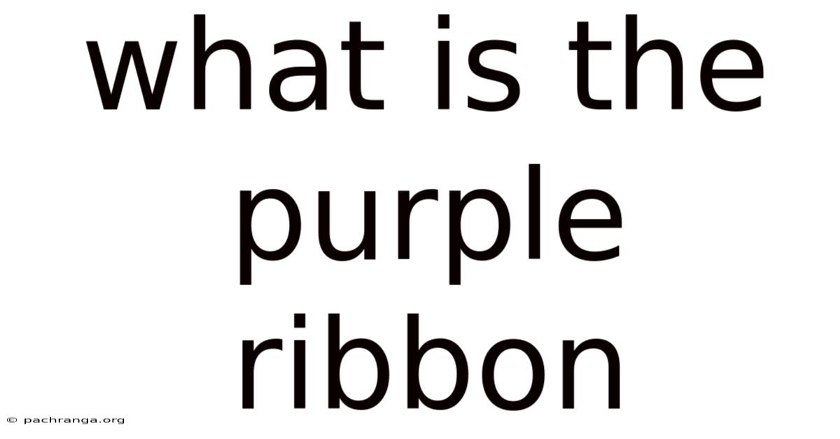 What Is The Purple Ribbon