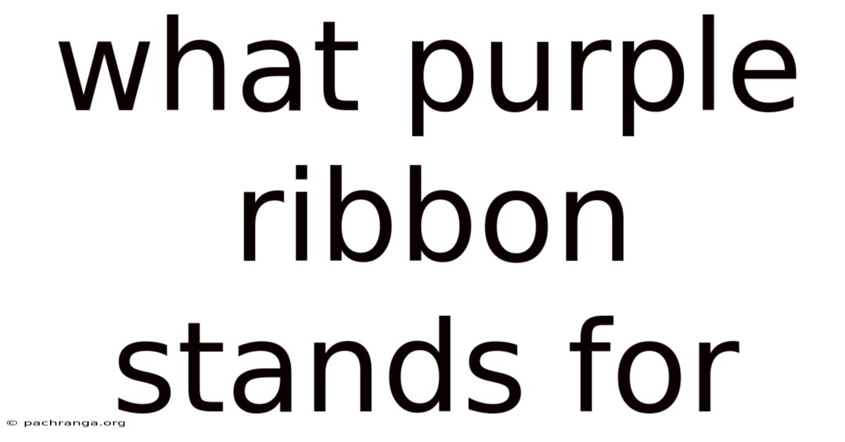 What Purple Ribbon Stands For