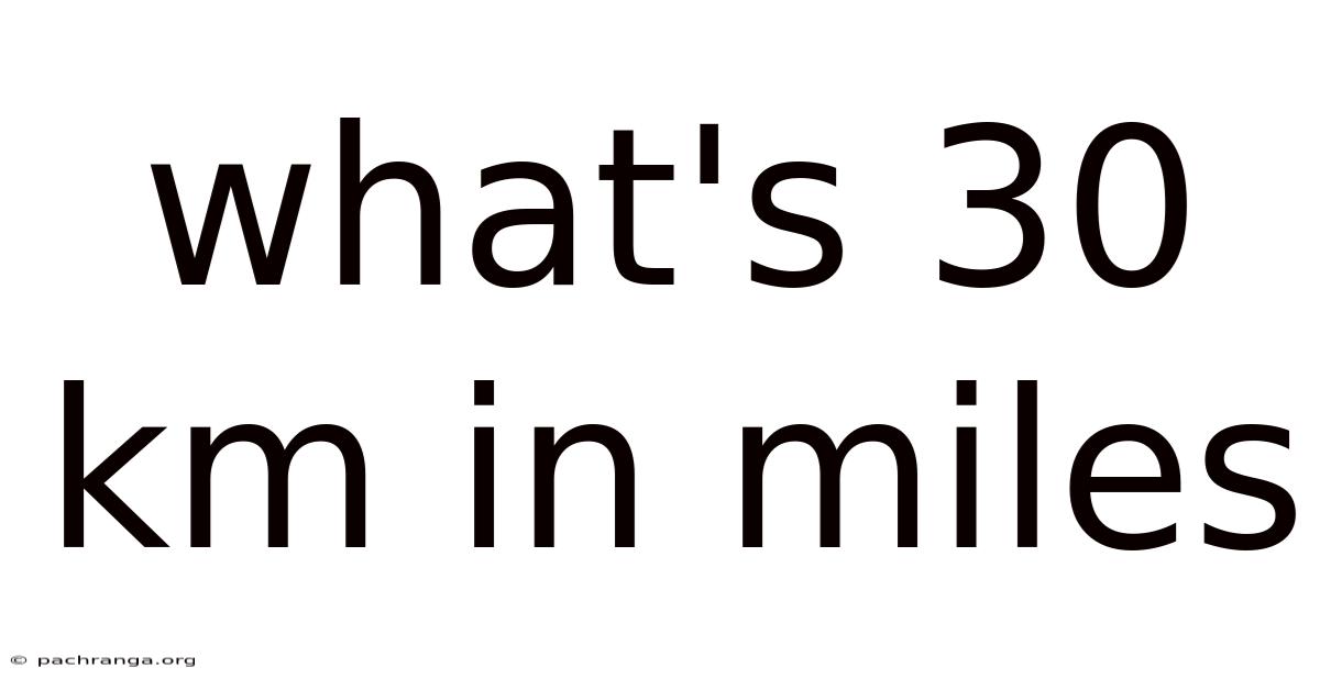 What's 30 Km In Miles