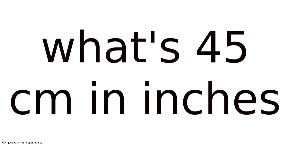 What's 45 Cm In Inches